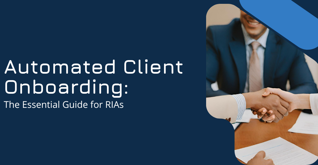 [Free Guide] Automated Client Onboarding: The Essential Guide for RIAs